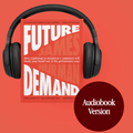 Future Demand: Audiobook Version