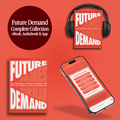 Future Demand Complete Collection: eBook, Audiobook & Strategy Advisor